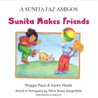 Sunita Makes Friends in Portuguese & English (PB)
