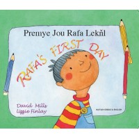 Rafa's First Day in Haitian Creole & English (PB)