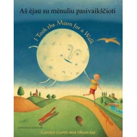I took the Moon for a Walk in Lithuanian & English (PB)