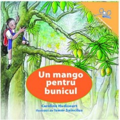 Un Mango Pentru Bunicul / A Mango for Grandpa (PB) - Romanian