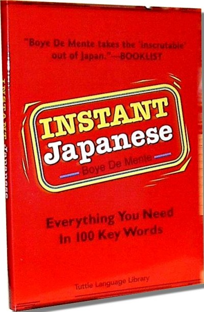 Instant Japanese: Everything You Need In 100 Key Words