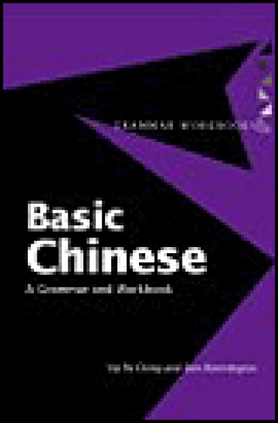 Routledge Chinese - Basic Chinese - A Grammar and Workbook