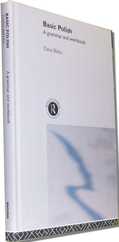 Routledge Polish - Basic Polish - A Grammar and workbook