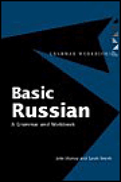 Routledge Russian - Basic Russian - A Grammar and Handbook
