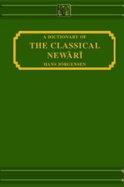 A Dictionary of Classical Newari by Jorgensen, H. (Hardcover)