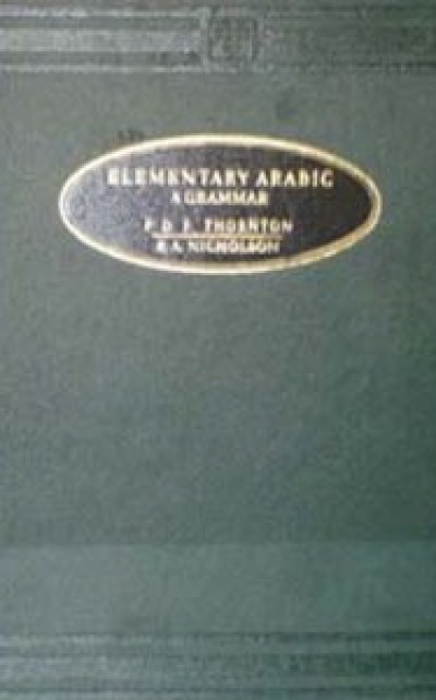 Elementary Arabic Grammar by Thornton & Nicholson (Hardcover)