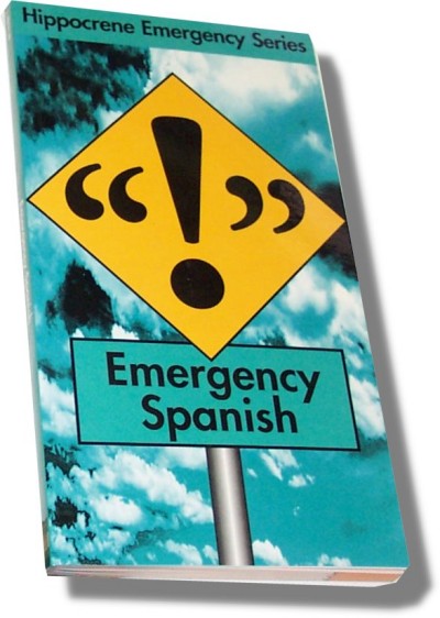 Emergency Spanish - Emergency Spanish Phrasebook