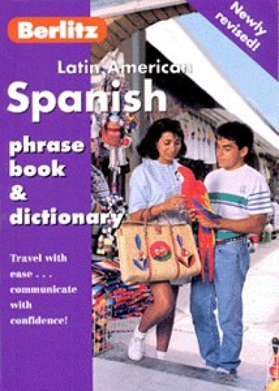 Berlitz Latin American Spanish Phrase Book and Dictionary (Paperback)