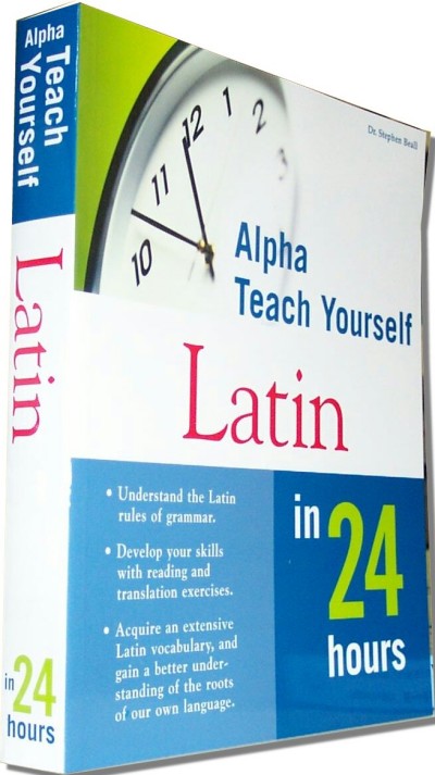 Alpha Teach Yourself Latin in 24 Hours