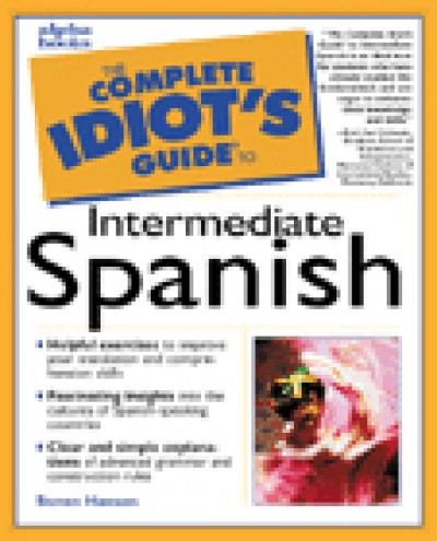 The Complete Idiot's Guide to Intermediate Spanish (Paperback)