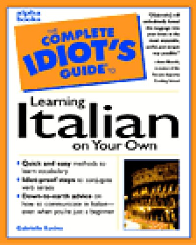 The Complete Idiot's Guide to Learning Italian On Your Own