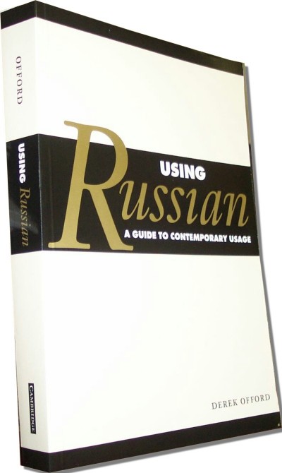 Using Russian - A Guide to Contemporary Usage