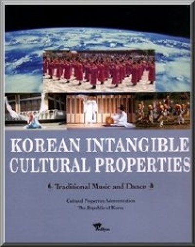 Korean Intangible Cultural Properties - Traditional Music and Dance
