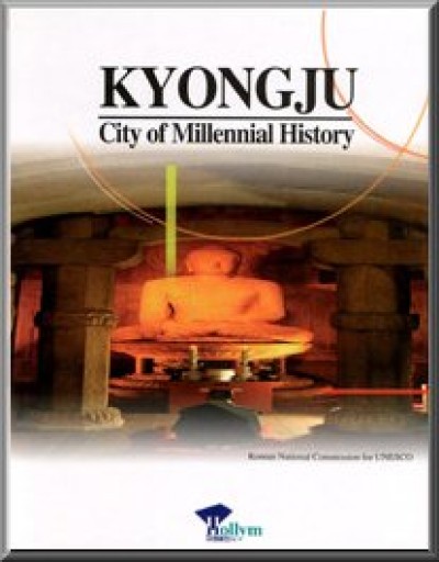 Kyongju - City of Millennial History