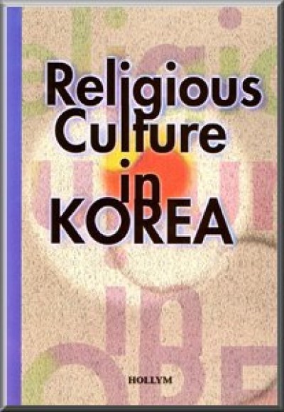 Religious Culture In Korea, by Ministry of Culture and Sports