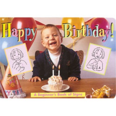 Happy Birthday! A Beginners Book of Signs (Board book)