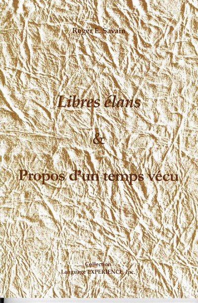 Libres elans & Propos d'un temps vecu / Haiti Through Roger E. Savain's Lenses by Roger Savain