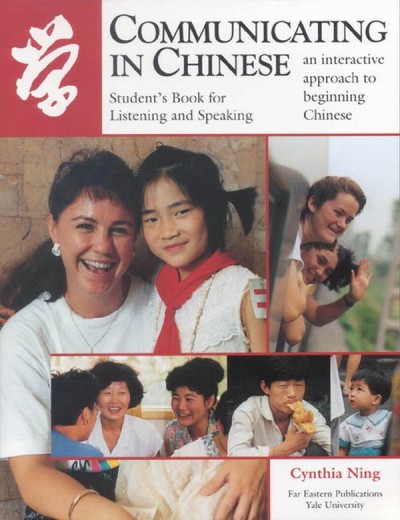 Communicating in Chinese - Students Book for Listening and Speaking