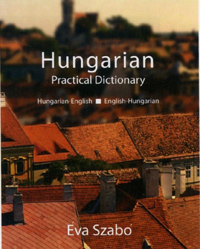 Hippocrene Hungarian-English / English-Hungarian Practical Dictionary