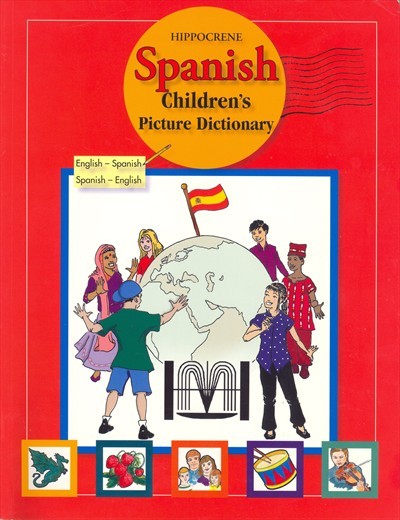 Hippocrene - Children's Illustrated Spanish Dictionary