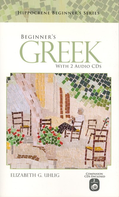 Hippocrene Greek - Beginner's Greek (Modern) (w/ 2 Audio CDs)