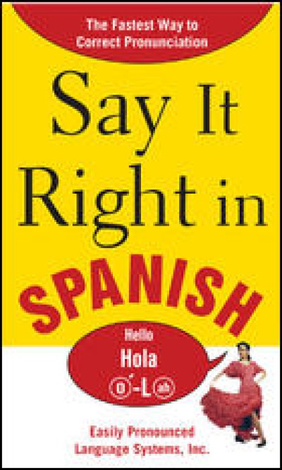 Say It Right in Spanish