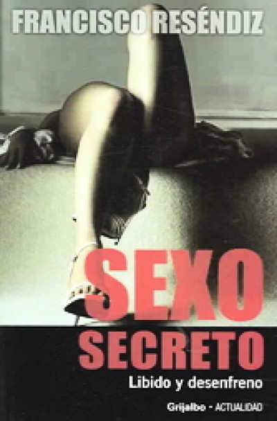 Sexo Secreto - Libido y Desenfreno / Secret Sex (PB)
