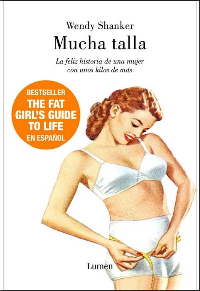 Mucha Talla / The Fat Girl's Guide to Life (HC)