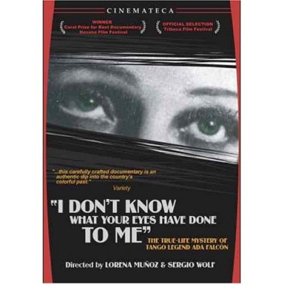 I Don't Know What Your Eyes Have Done To Me (Spanish DVD)