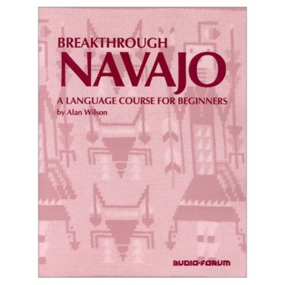 Breakthrough Navajo - An Introductory Course (Textbook & Audio CDs)