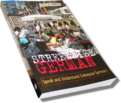 Streetwise German: Speak and Understand Colloquial German (Paperback)