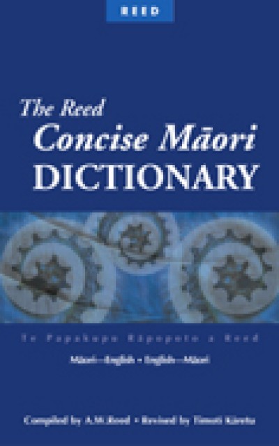 Reed Concise Maori Dictionary (Maroi to and from English)