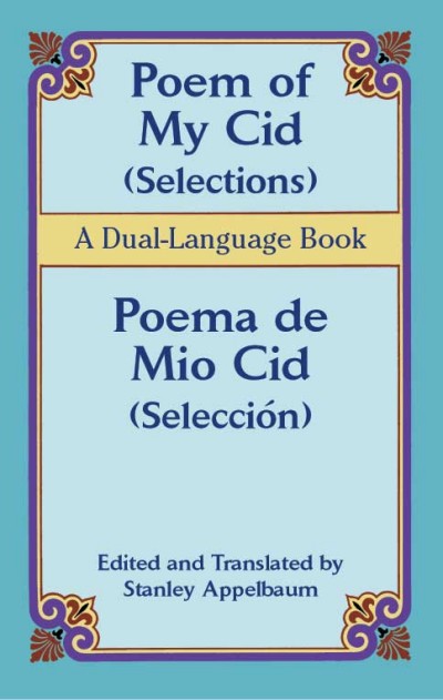 Poem of My Cid (Selections) / Poema de Mio Cid (Seleccion): A Dual-Language Book (Paperback)