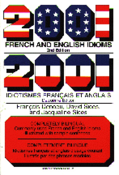 2001 French and English Idioms / 2001 Idiotismes Francais et Anglais (Paperback)