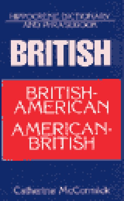 Hippocrene Dictionary and Phrasebook: British-American American-British (Dictionary & Phrasebook)