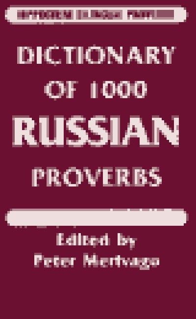 Dictionary of 1000 Russian Proverbs: With English Equivalents (Hippocrene Bilingual Proverbs) [Paper