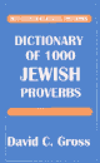 Dictionary of 1000 Jewish Proverbs (Hippocrene Bilingual Proverbs) (Paperback)