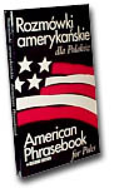 Rozmowki Amerykanskie Dla Polakow/American Phrasebook for Poles (Polish Edition) [Paperback]
