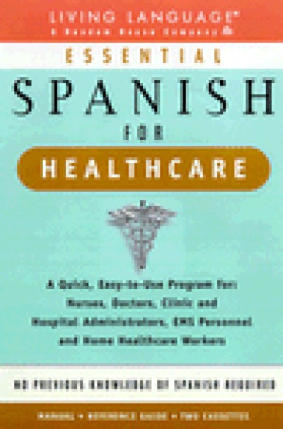 Living Language - Essential Spanish for Healthcare