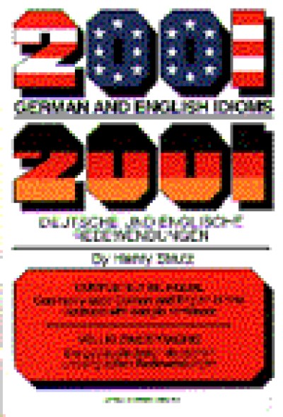 2001 German and English Idioms / 2001 Deutsche Und Englische Redewendungen (Paperback)
