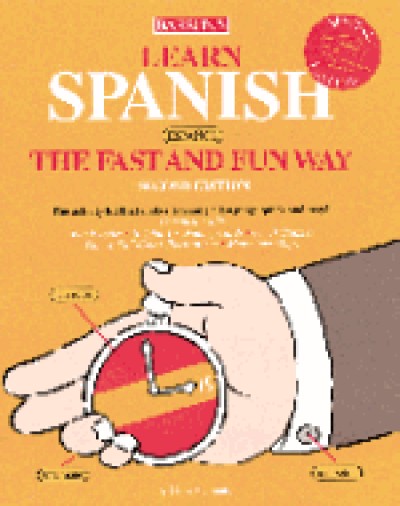 Learn Spanish the Fast and Fun Way (Paperback) (2nd Edition)