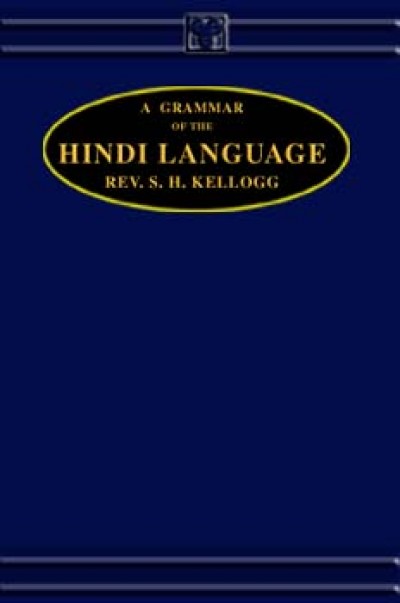 A Grammar of Hindi Language by Rev. S. H. Kellogg