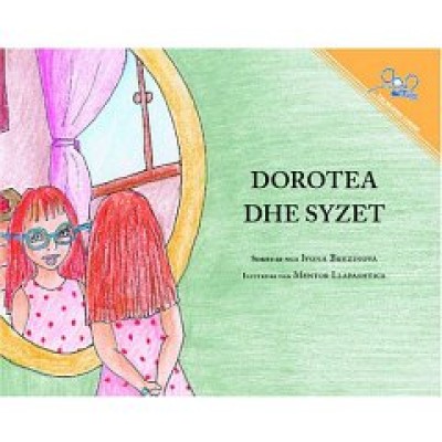 Dorothy And The Glasses / Dorotea dhe syzet (Paperback) - Albanian