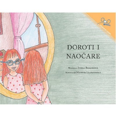 Dorothy And The Glasses / Doroti i naocare (Paperback) - Serbian