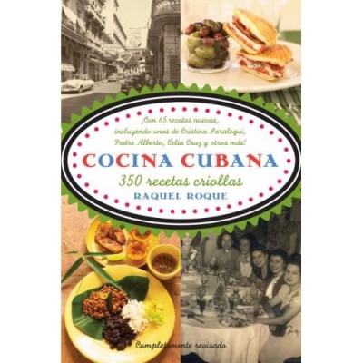 Cocina Cubana / Cuban Cuisine: More than 350 Traditional Recipes (PB)