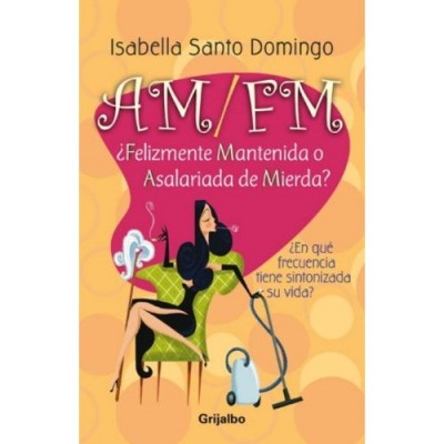 AM/FM: Felizmente Mantenida O Asalariada De Mierda? / AM/FM: Happily Mantained or Working Stiff?