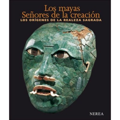 Los Mayas: Senores De La Creacion / Lords of Creation