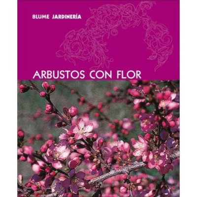 Arbustos Con Flor / Flowering Shrubs