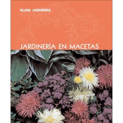 Jardineria En Macetas / Container Gardening