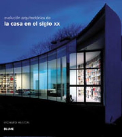 Evolucion Arquitectonica De La Casa En El Siglo